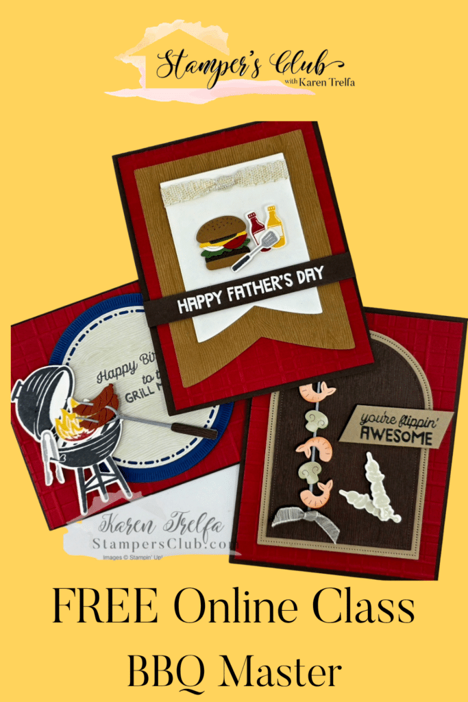 Free online card class BBQ Master stampin up three masculine cards by Karen Trelfa Stampers Club
