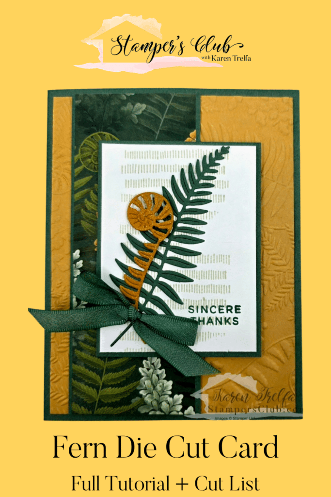 fern-die-cut-card-tutorial-cut-list-stampin-up Fern die cut card full tutorial and cut list Fern Flora stamp set Karen Trelfa Stampers Club